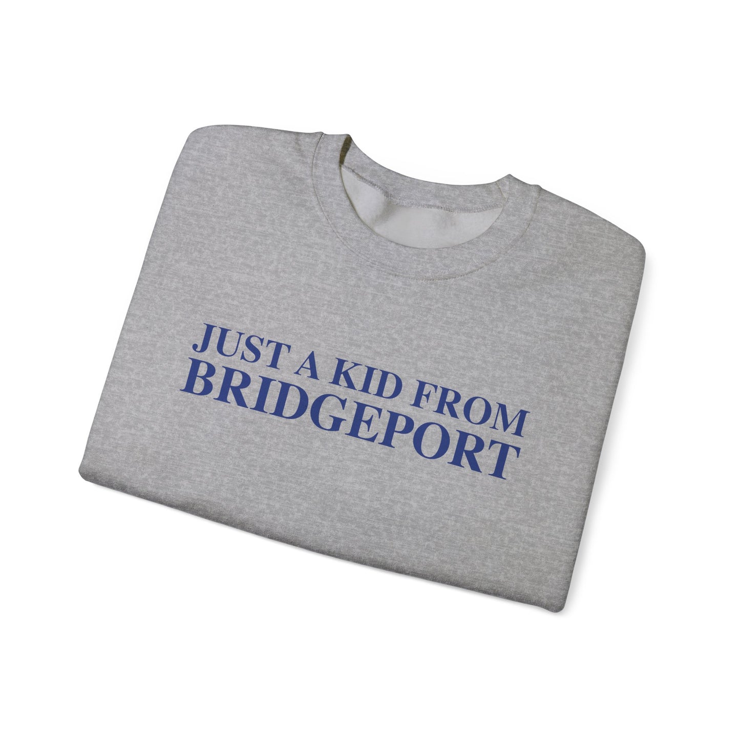 Just a kid from Bridgeport Unisex Heavy Blend™ Crewneck Sweatshirt