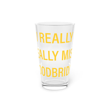 I Really Really Miss Woodbridge Pint Glass, 16oz