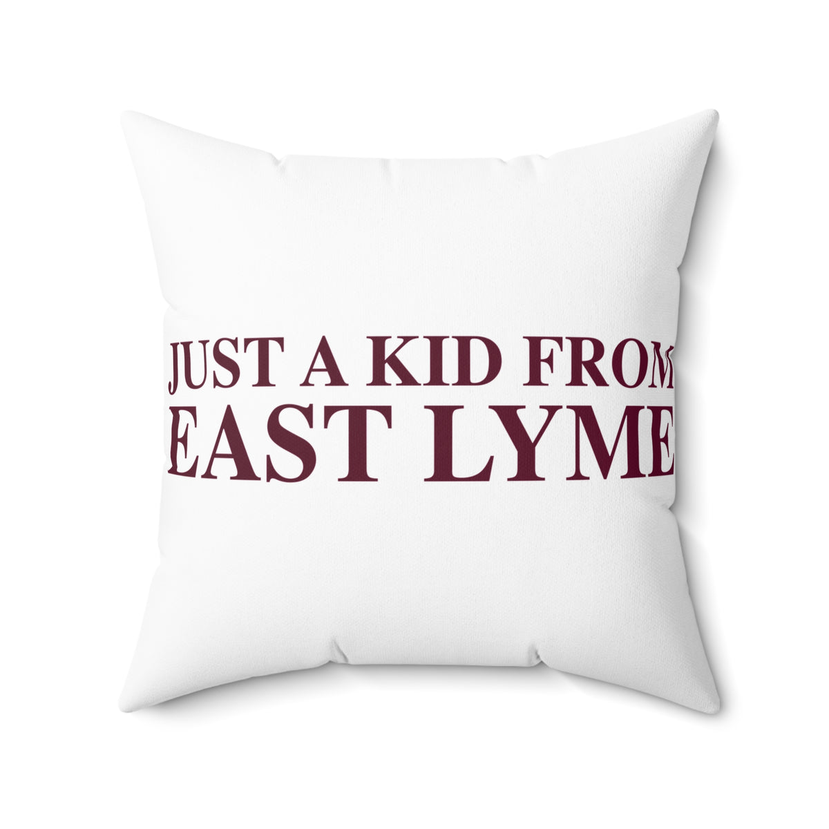 Just a kid from East Lyme Spun Polyester Square Pillow
