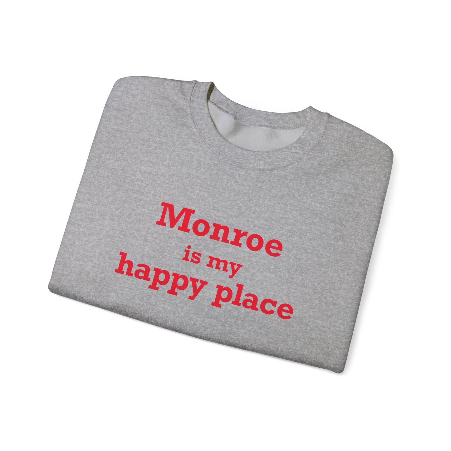 Monroe Is My Happy Place Unisex Heavy Blend™ Crewneck Sweatshirt