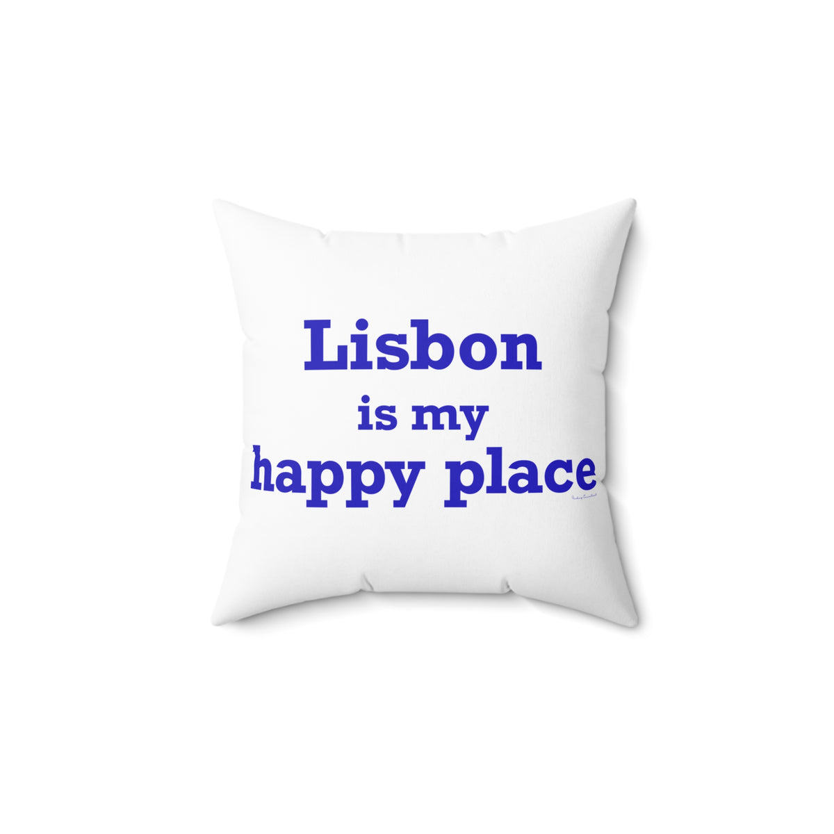 Lisbon is My Happy Place Spun Polyester Square Pillow