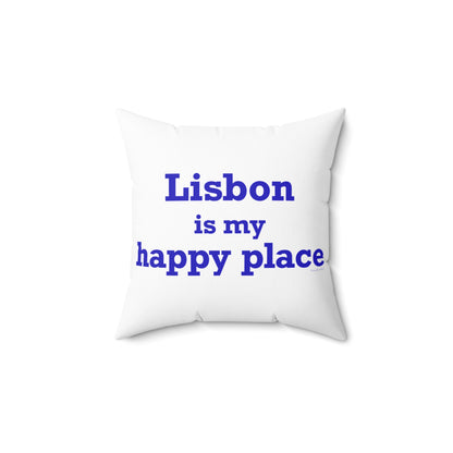 Lisbon is My Happy Place Spun Polyester Square Pillow