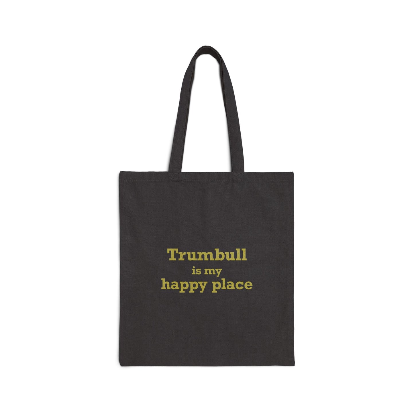 Trumbull Is My Happy Place Cotton Canvas Tote Bag