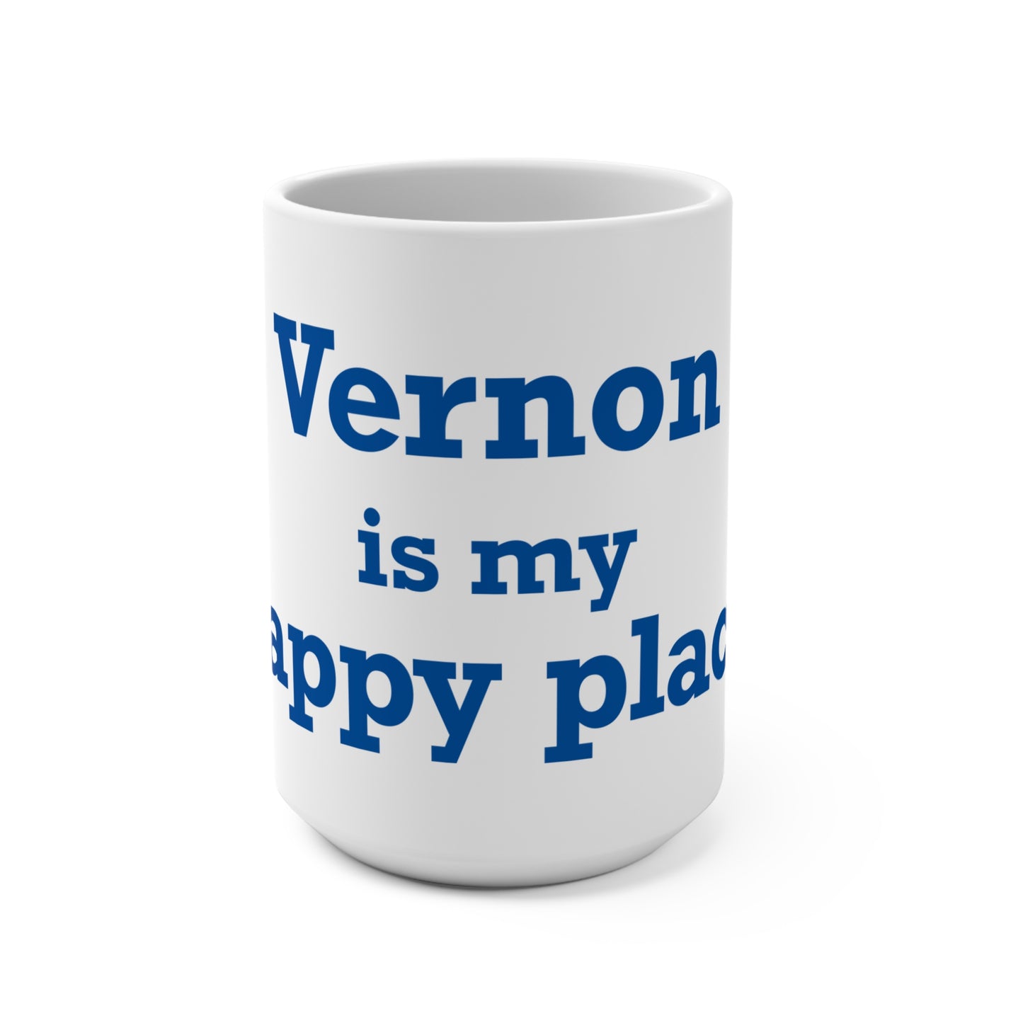 Vernon is My Happy Place  Mug 15oz
