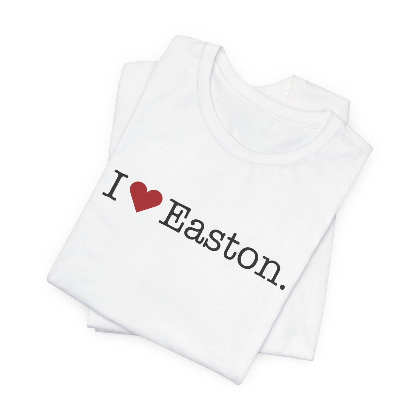 I Heart Easton. Unisex Jersey Short Sleeve T-Shirt