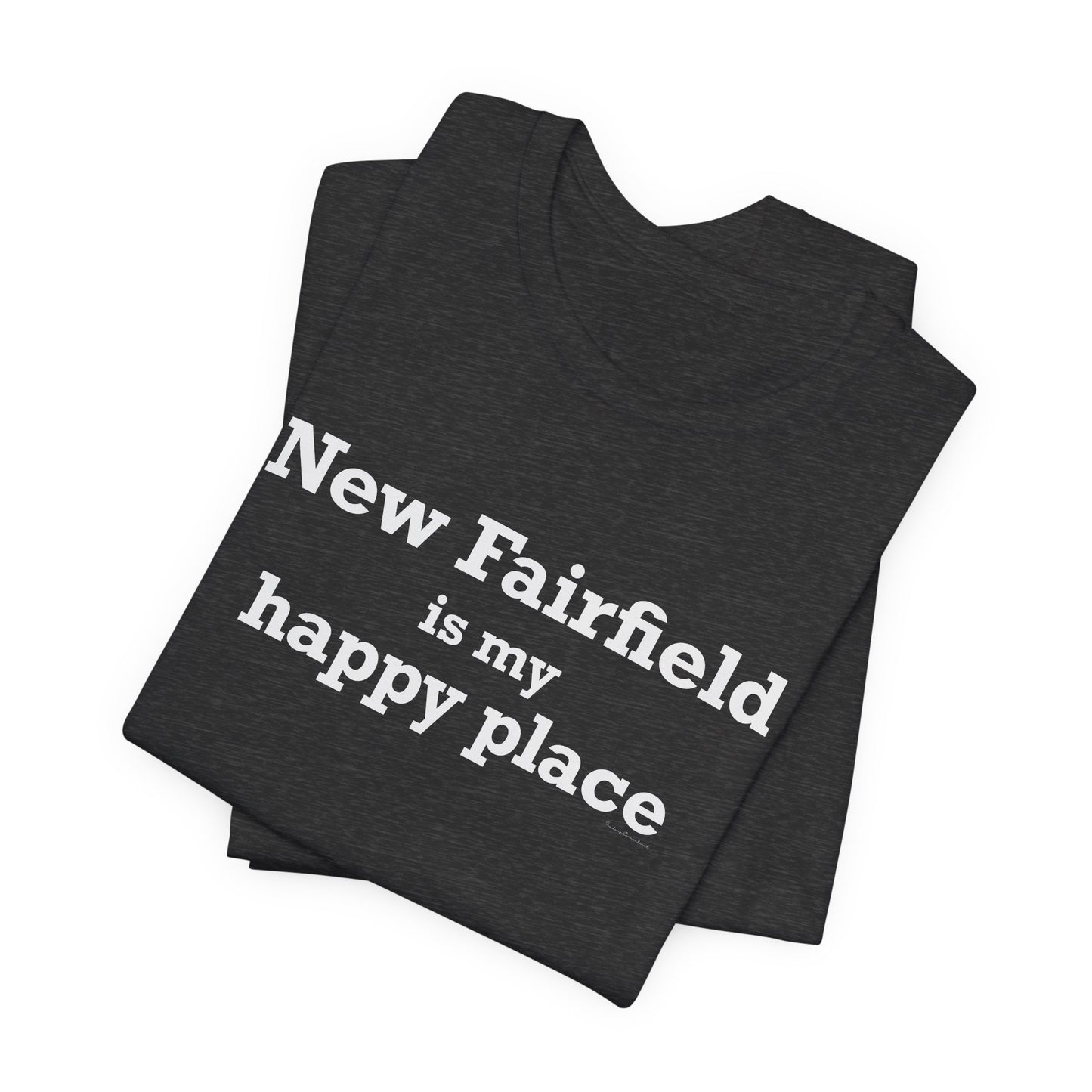 New Fairfield Is My Happy Place Unisex Jersey Short Sleeve T-Shirt