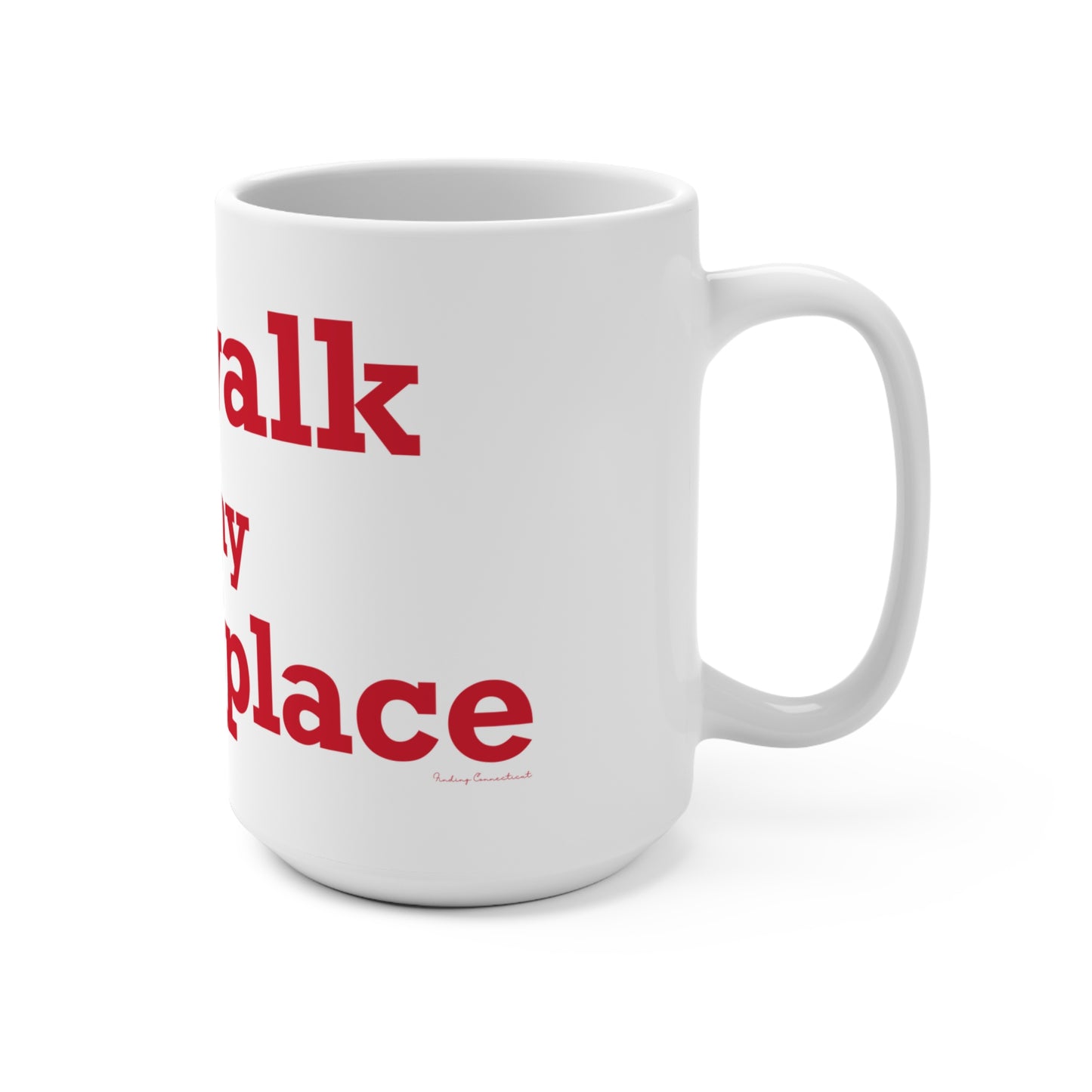 Norwalk is my Happy Place Mug 15oz
