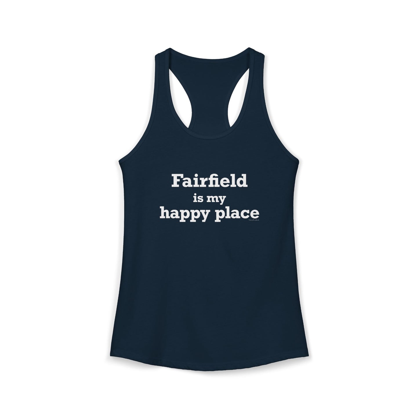 Fairfield Is My Happy Place Women's Ideal Racerback Tank Top