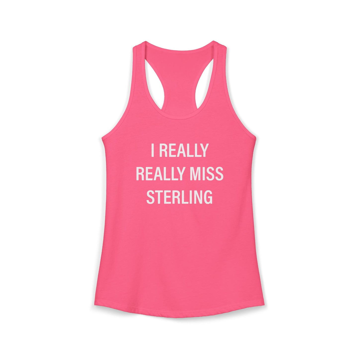 I Really Really Miss Sterling Women's Ideal Racerback Tank Top