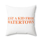 Just a kid from Watertown Polyester Square Pillow