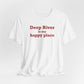 Deep River is My Happy Place Unisex Jersey Short Sleeve T-Shirt