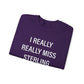 I Really Really Miss Sterling Unisex Heavy Blend™ Crewneck Sweatshirt