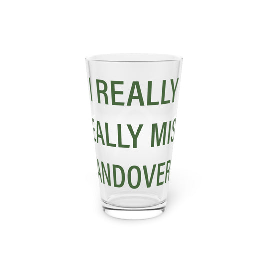 I Really Really Miss Andover Pint Glass, 16oz