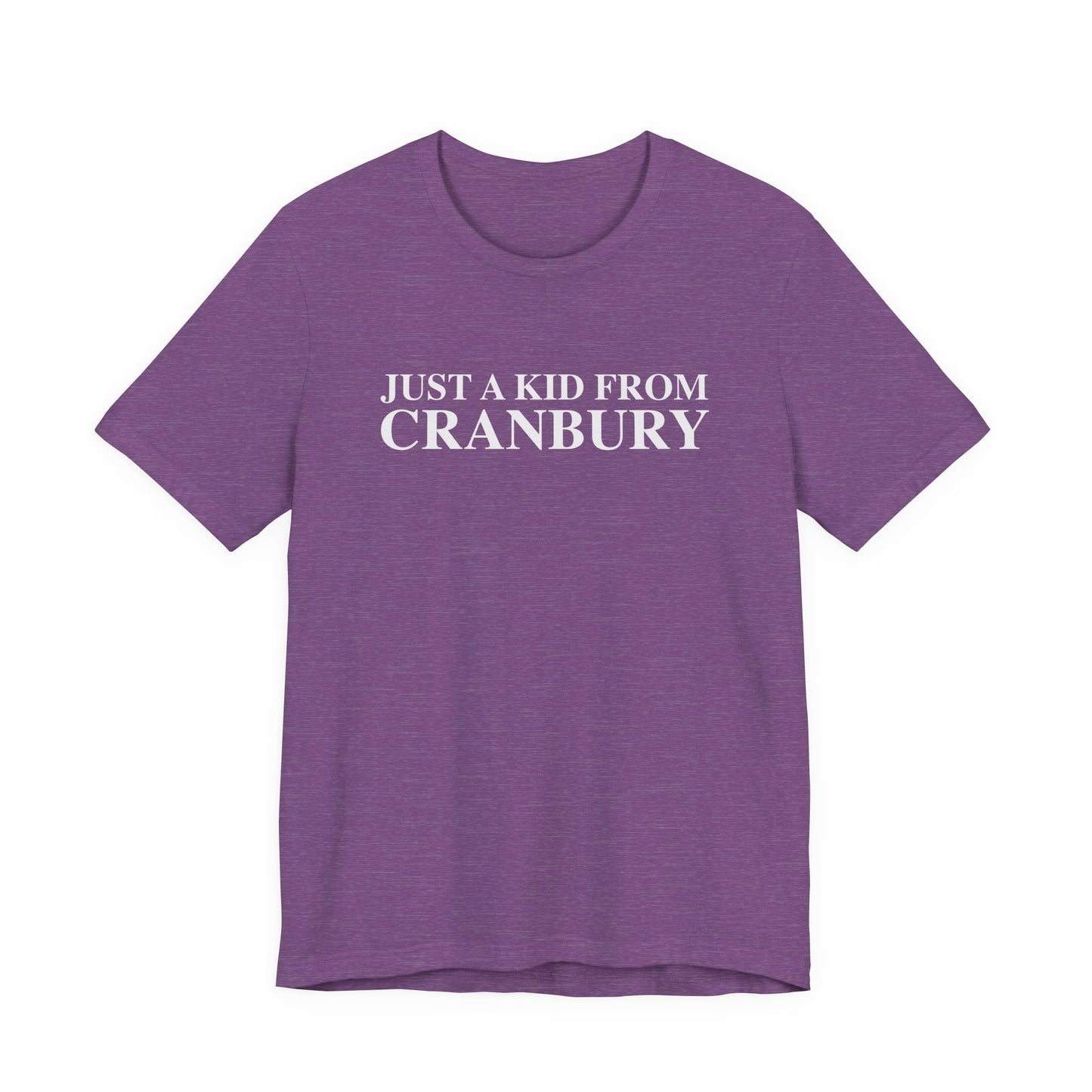 Just a kid from Cranbury Unisex Jersey Short Sleeve T-Shirt