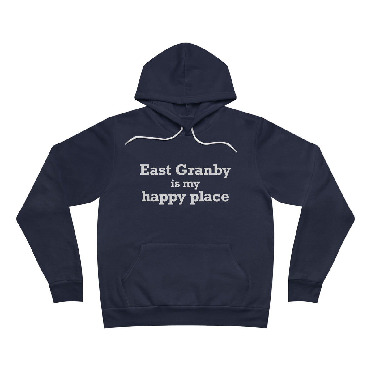 East Granby is My Happy Place Sponge Fleece Pullover Hoodie