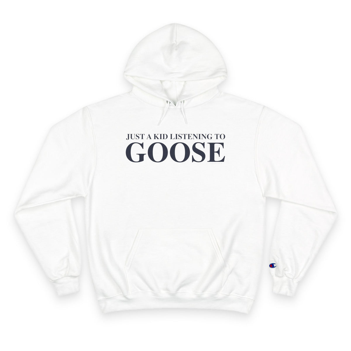 Just a kid listening to Goose Champion Hoodie