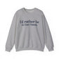 I'd rather be in East Haven. Unisex Heavy Blend™ Crewneck Sweatshirt