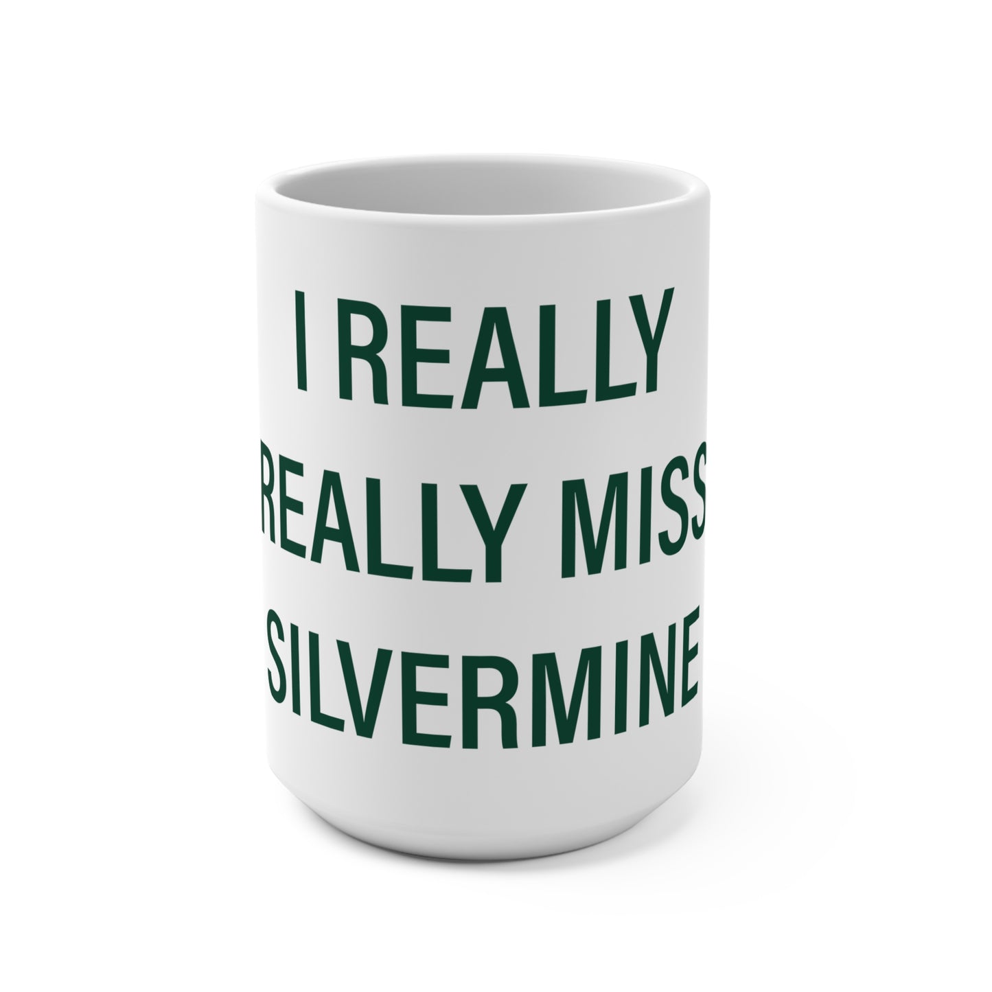 I Really Really Miss Silvermine Mug 15oz