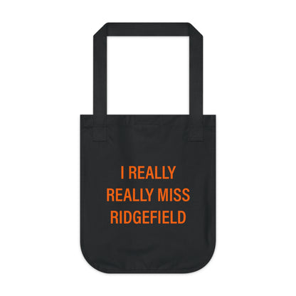 I Really Really Miss Ridgefield Organic Canvas Tote Bag