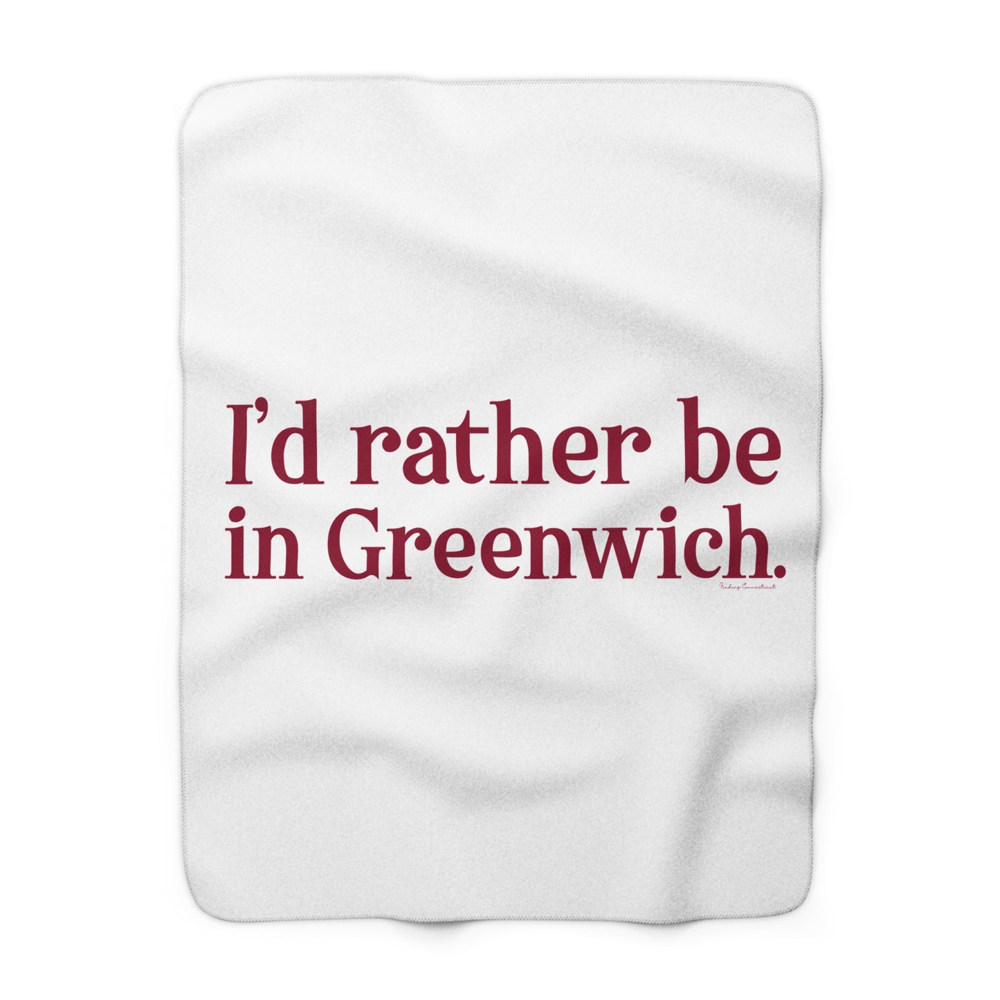 I’d rather be in Greenwich Sherpa Fleece Blanket