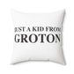 Just a kid from Groton Spun Polyester Square Pillow