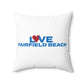 Love Fairfield Beach Spun Polyester Square Pillow