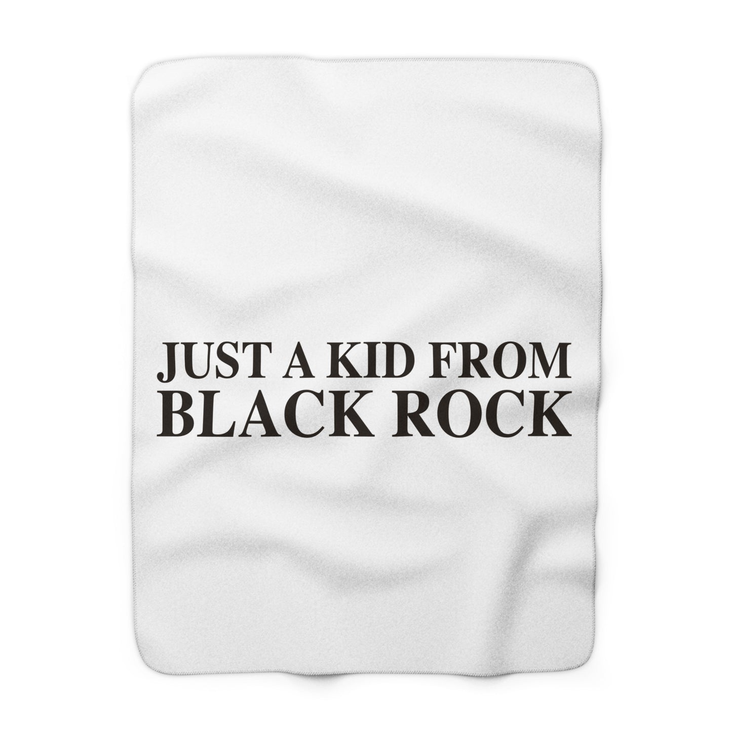 Just a kid from Black Rock Sherpa Fleece Blanket