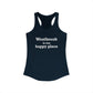 Westbrook is My Happy Place Women's Ideal Racerback Tank Top