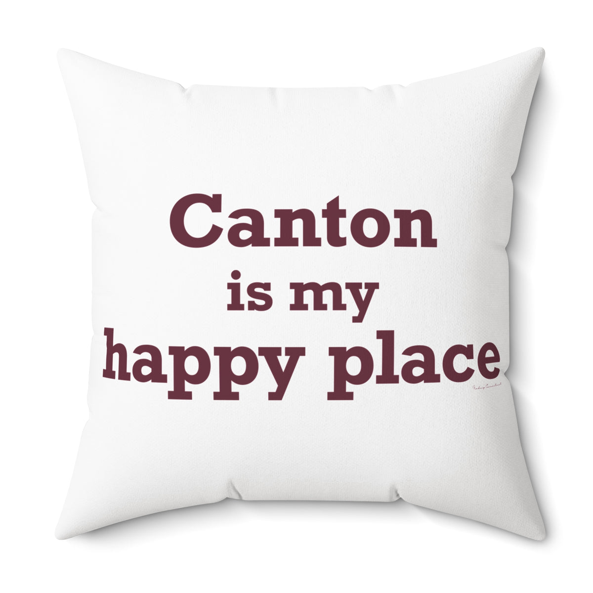 Canton is My Happy Place Polyester Square Pillow