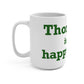 Thompson Is My Happy Place Mug 15oz