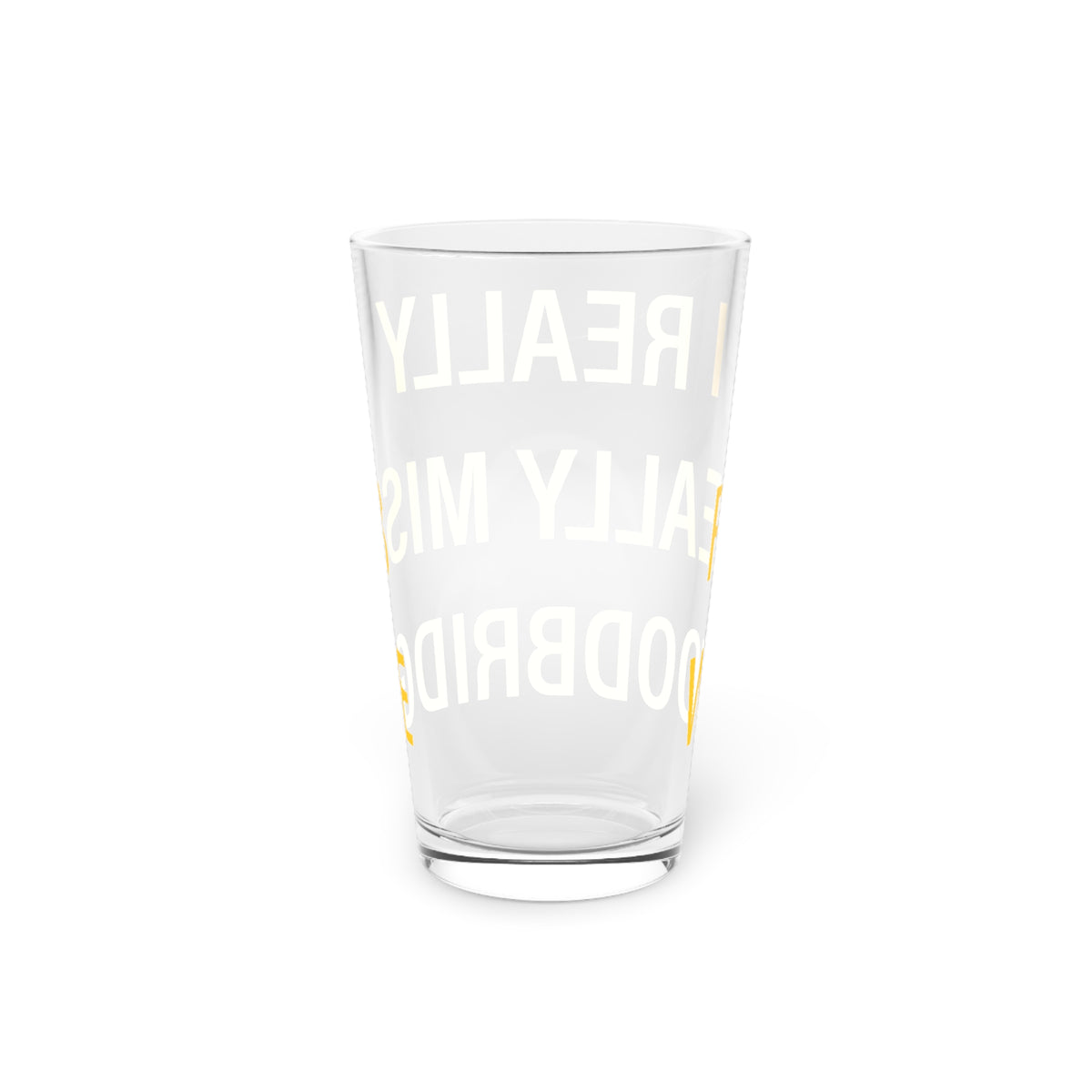 I Really Really Miss Woodbridge Pint Glass, 16oz
