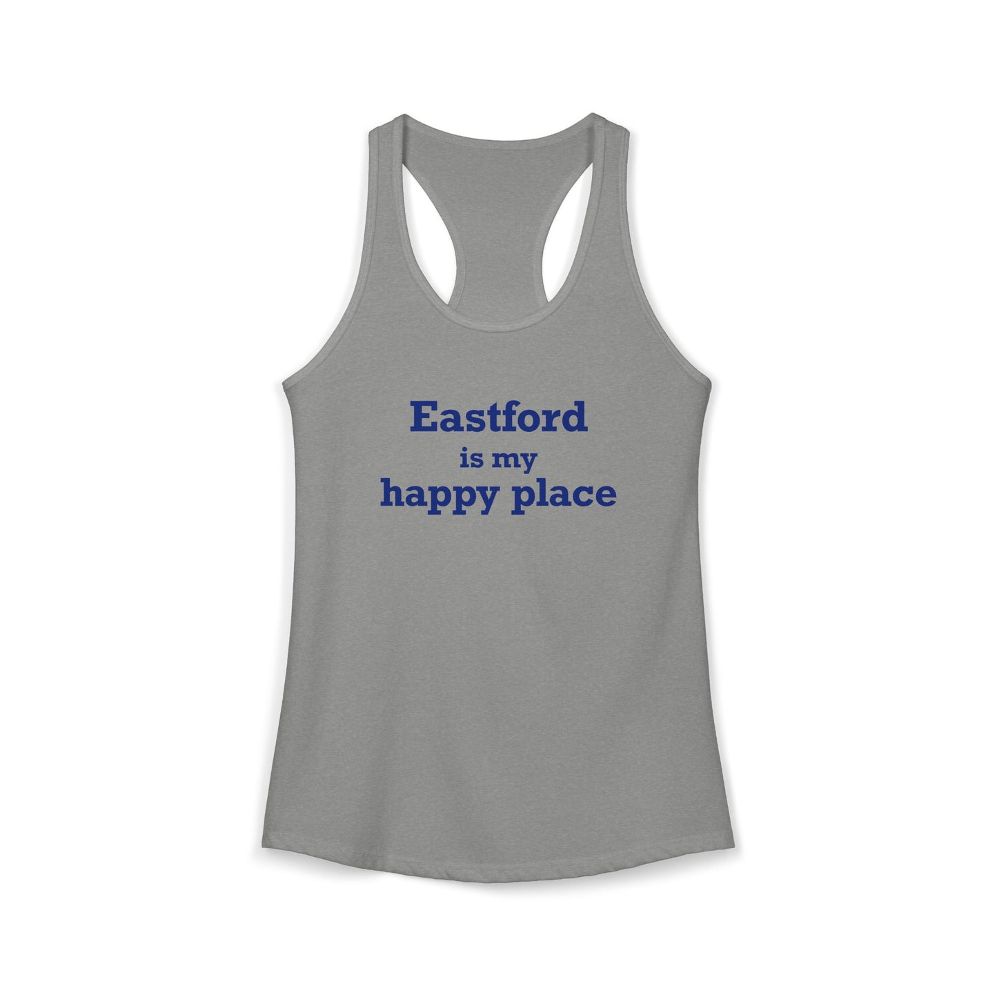 Eastford is My Happy Place Women's Ideal Racerback Tank Top