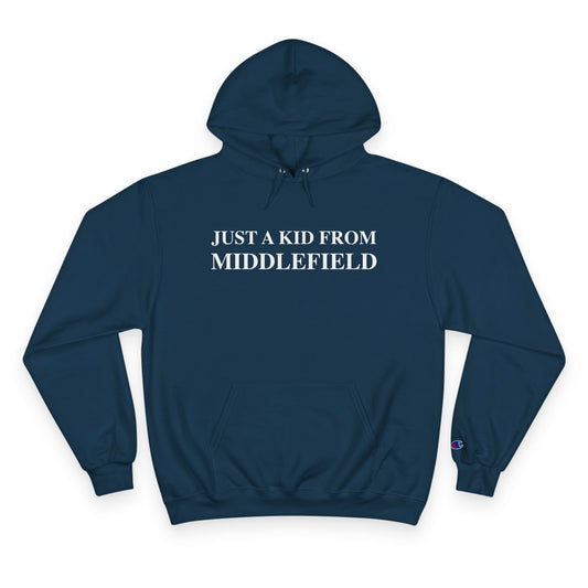 Just a kid from Middlefield Champion Hoodie