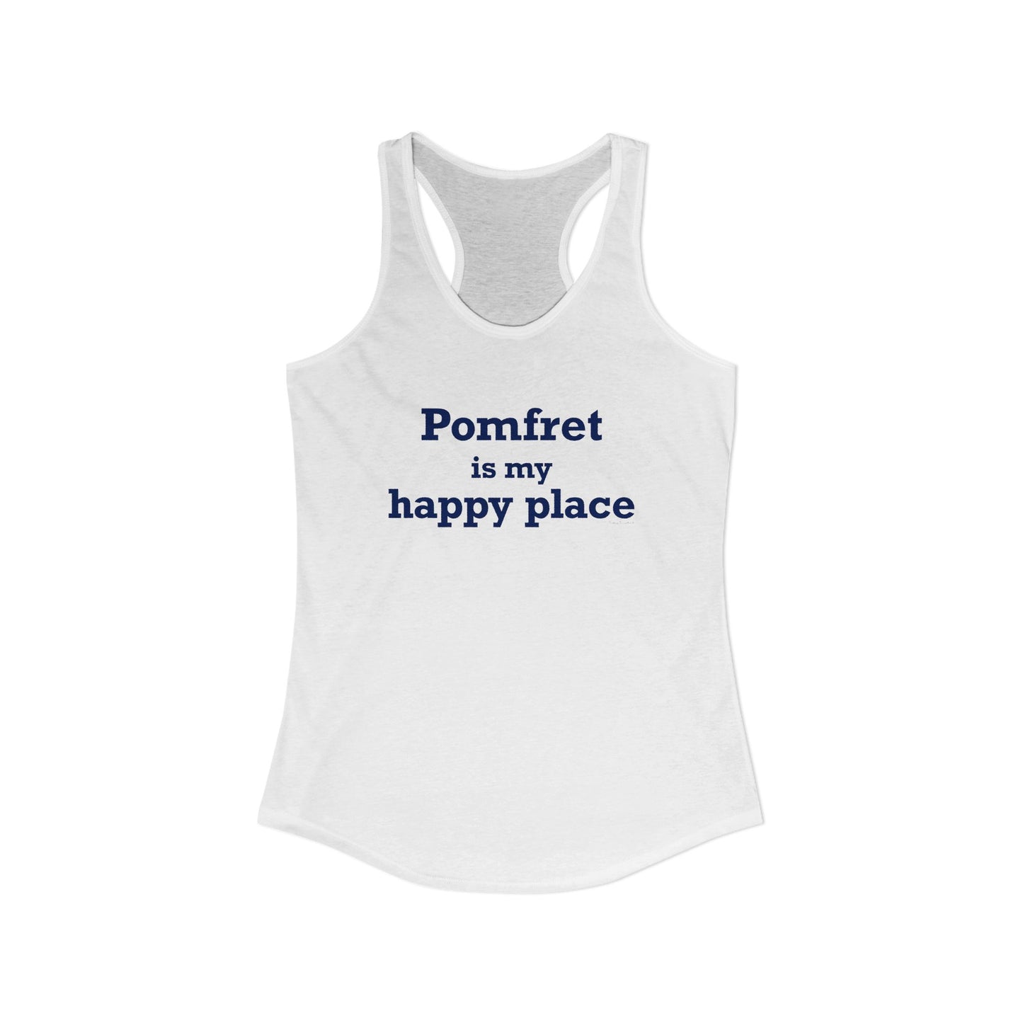Pomfret is My Happy Place Women's Ideal Racerback Tank Top