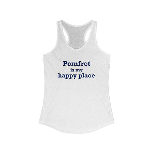 Pomfret is My Happy Place Women's Ideal Racerback Tank Top