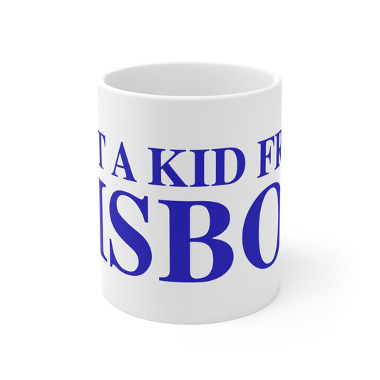 Just a kid from Lisbon Mug 11oz