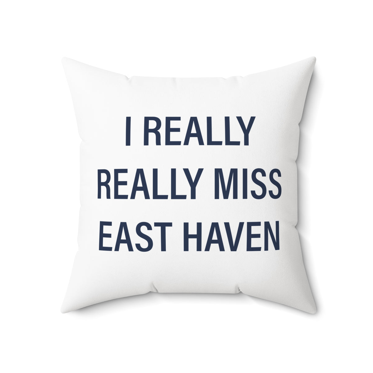 I Really Really Miss East Haven Polyester Square Pillow