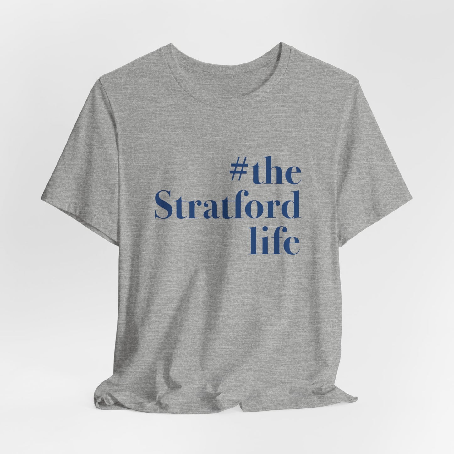 #thestratfordlife Unisex Jersey Short Sleeve Tee