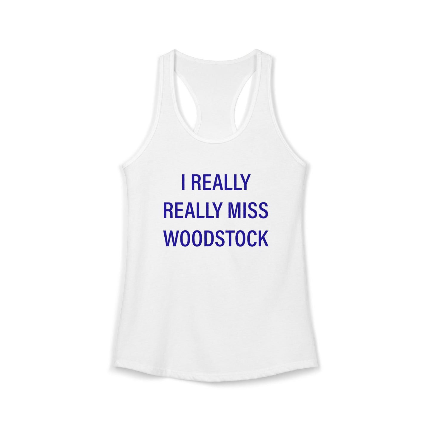 I Really Really Miss Woodstock Women's Ideal Racerback Tank Top