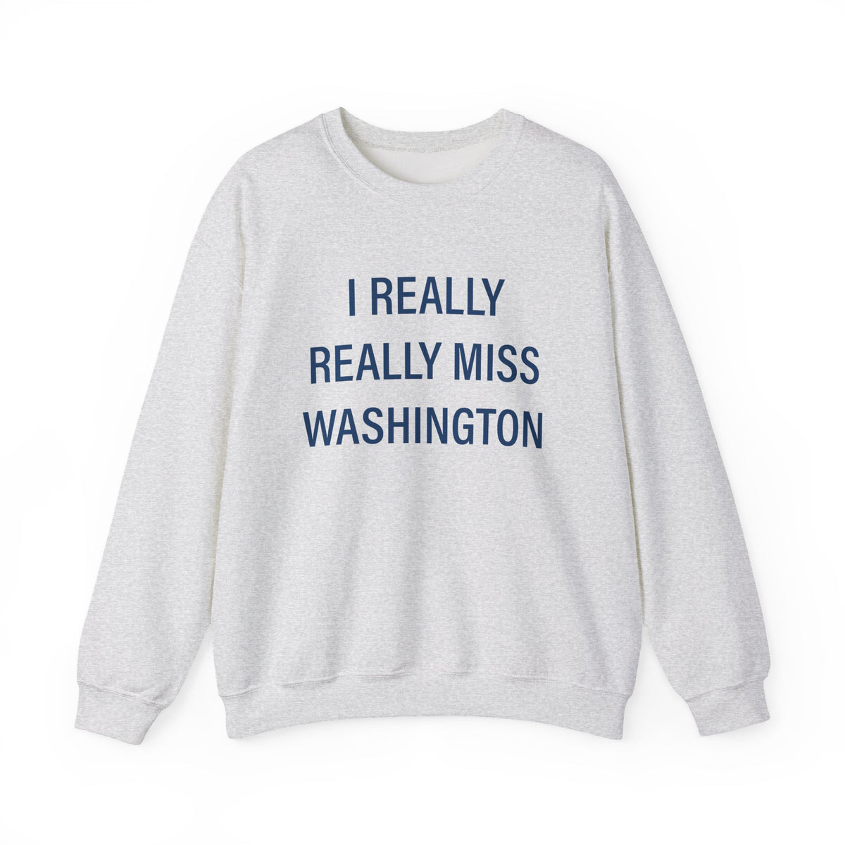 I Really Really Miss Washington Unisex Heavy Blend™ Crewneck Sweatshirt