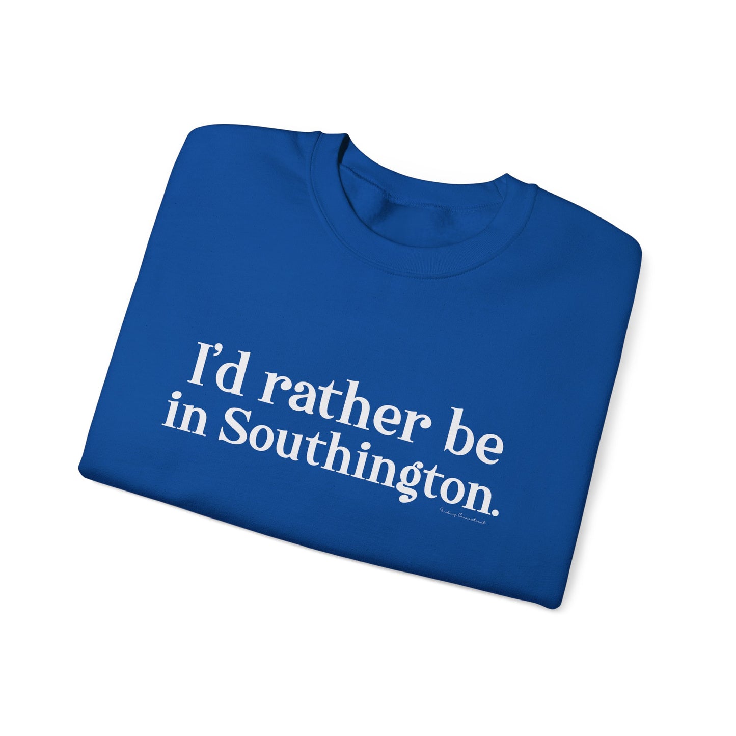 I’d rather be in Southington Unisex Heavy Blend™ Crewneck Sweatshirt