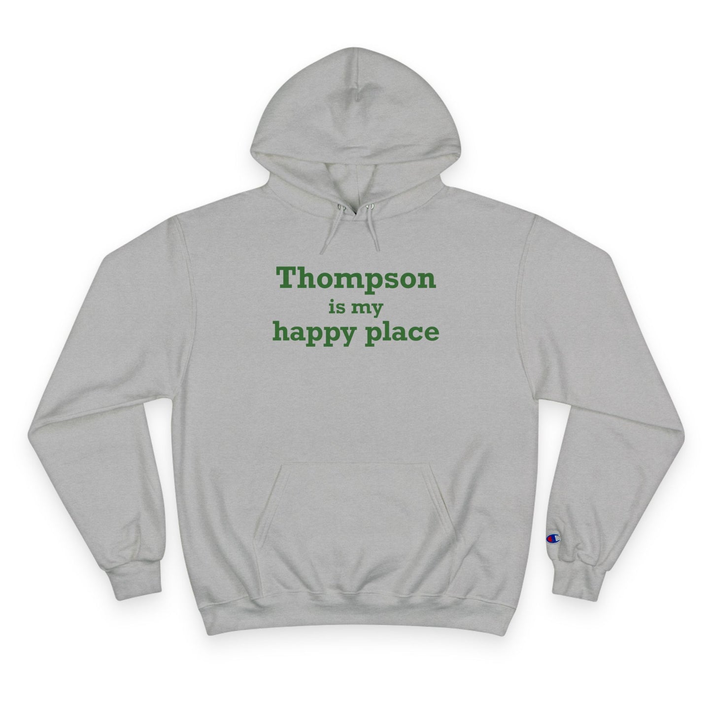 Thompson Is My Happy Place Champion Hoodie