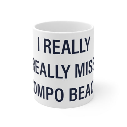 I Really Really Miss Compo Beach Mug 11oz
