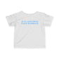 Just a kid from East Haddam Infant Fine Jersey T-Shirt