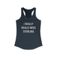 I Really Really Miss Sterling Women's Ideal Racerback Tank Top