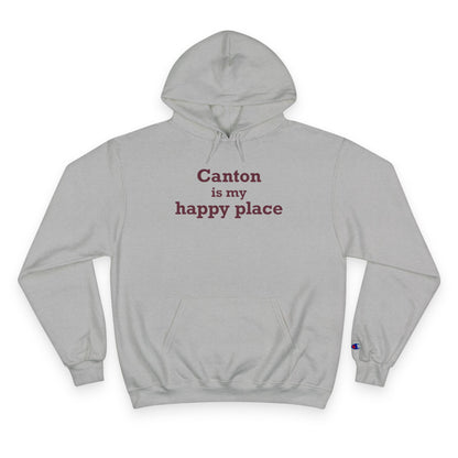 Canton is My Happy Place  Champion Hoodie