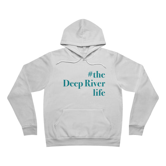 #thedeepriverlife Unisex Sponge Fleece Pullover Hoodie