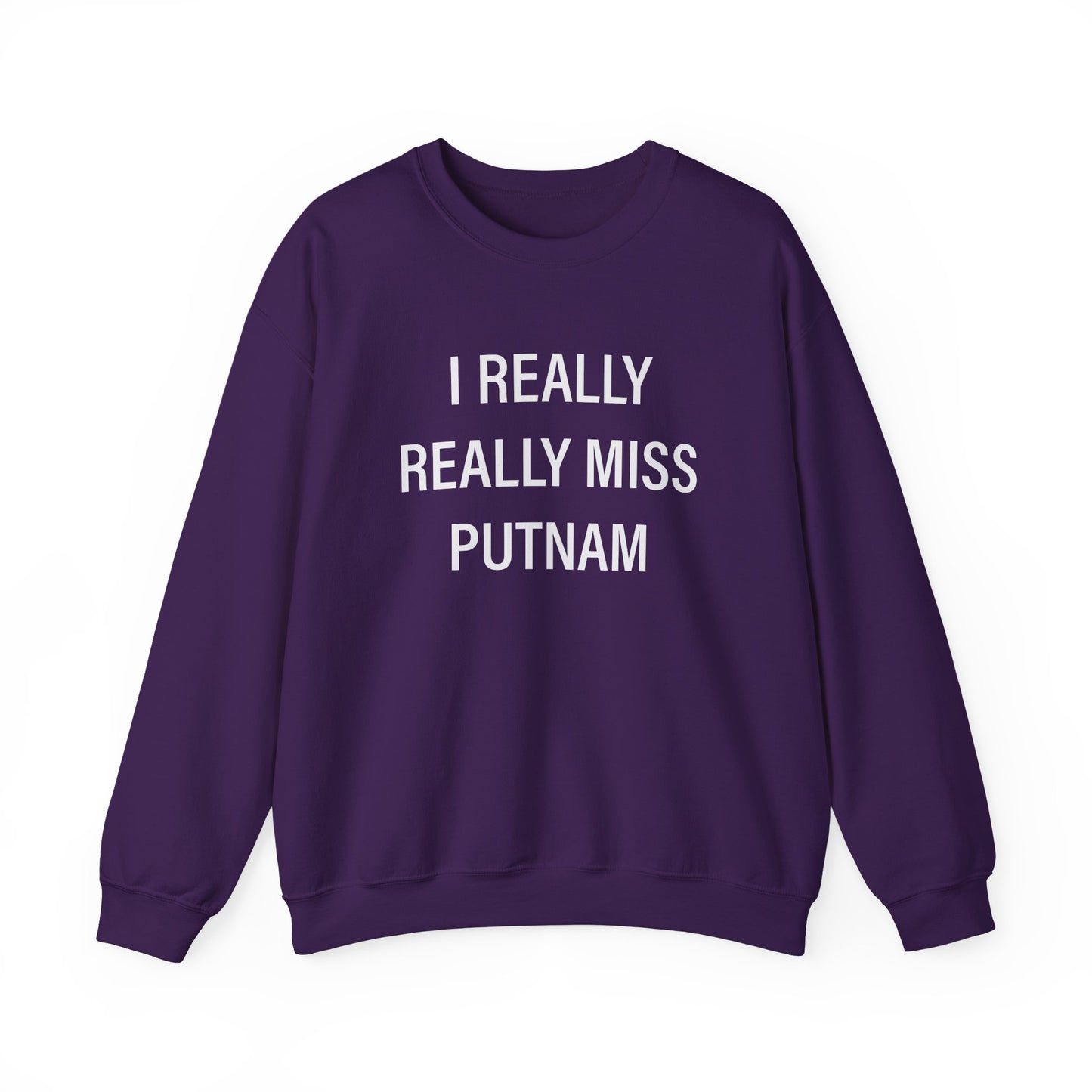 I Really Really Miss Putnam Unisex Heavy Blend™ Crewneck Sweatshirt