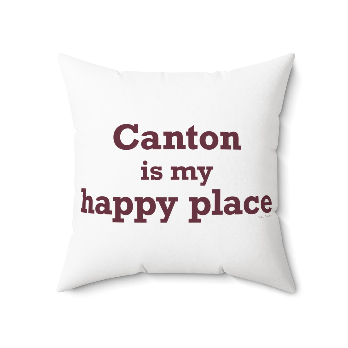 Canton is My Happy Place Polyester Square Pillow