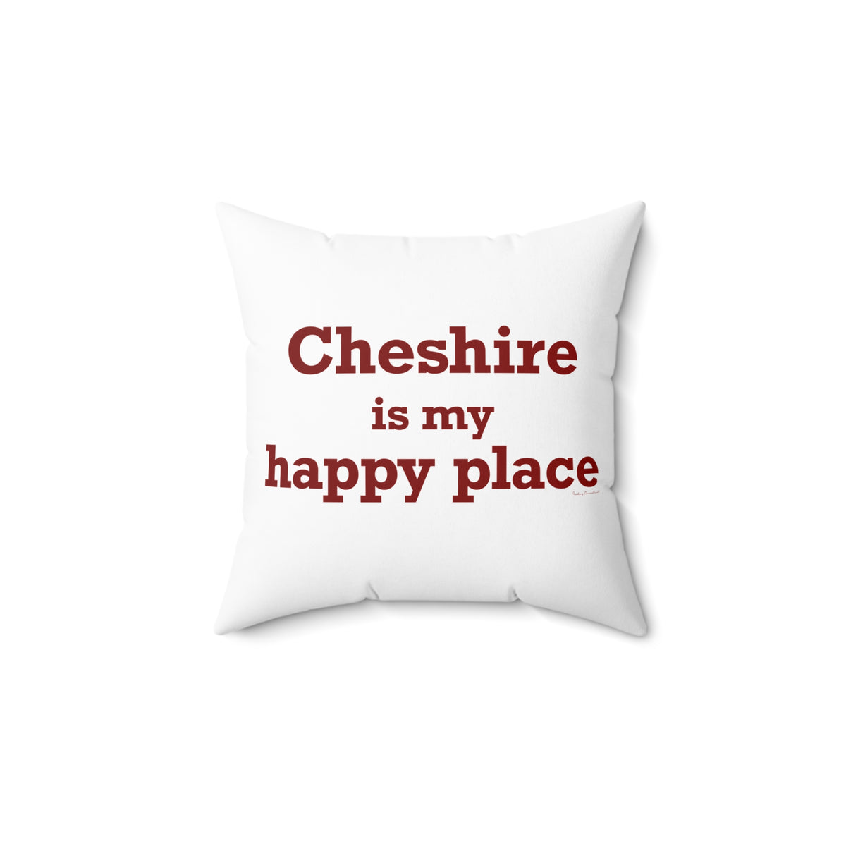 Cheshire is My Happy Place Polyester Square Pillow